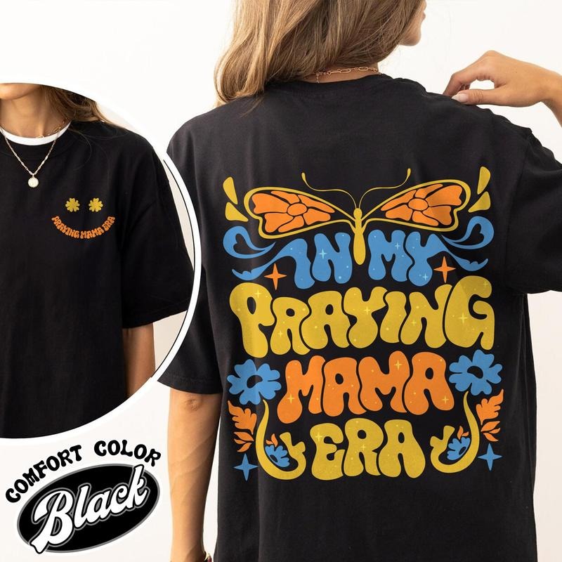 In My Praying Mama Era Shirt, Praying Mom Era, Mama Shirt, Gift for Mom, Mothers Day Gift, Mom Life Shirt, Mama Shirt...