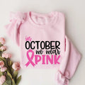 In October we Wear Pink Sweatshirt, Breast Cancer Shirt, I'm A Survivor Shirt, Team Cancer Shirt, Motivational T Shirt,...