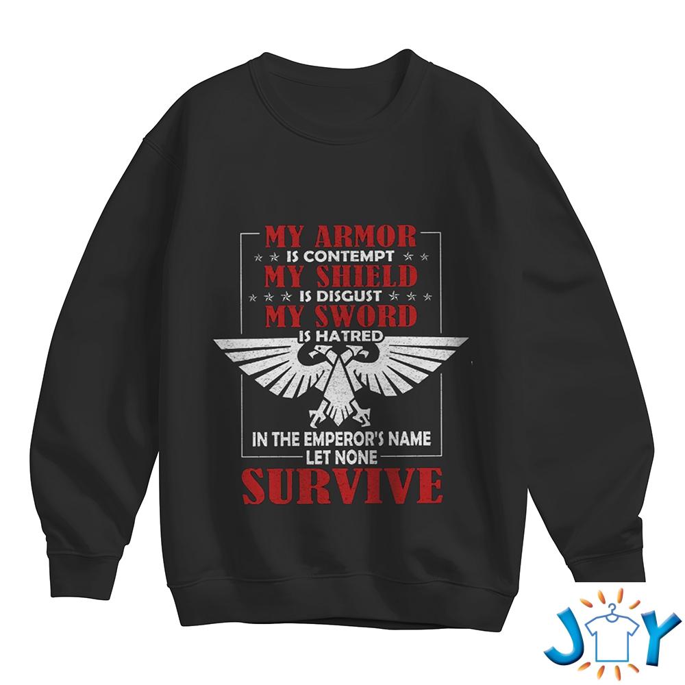 In The Emperor’s Name Let None Survive Shirt
