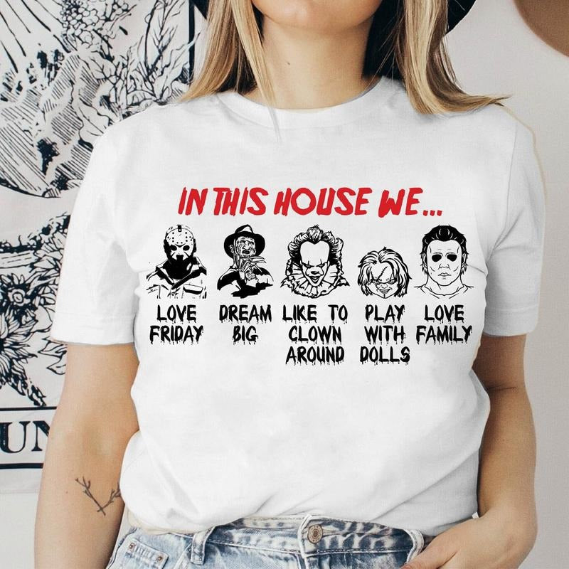 In This House We Shirt , Horror Character Shirt, Horror Shirt, horror characters Shirt, Halloween Shirt, Halloween Horror Sweatshirt, Horror Movie Unisex Shirt