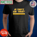In Trotz we trust text shirt