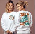 Inspirational Sweatshirt, Take A Deep Breath Remember Who You Are Crewneck, Mental Health Awareness, Self Reminder...