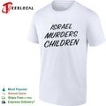 Israel Murders Children shirt