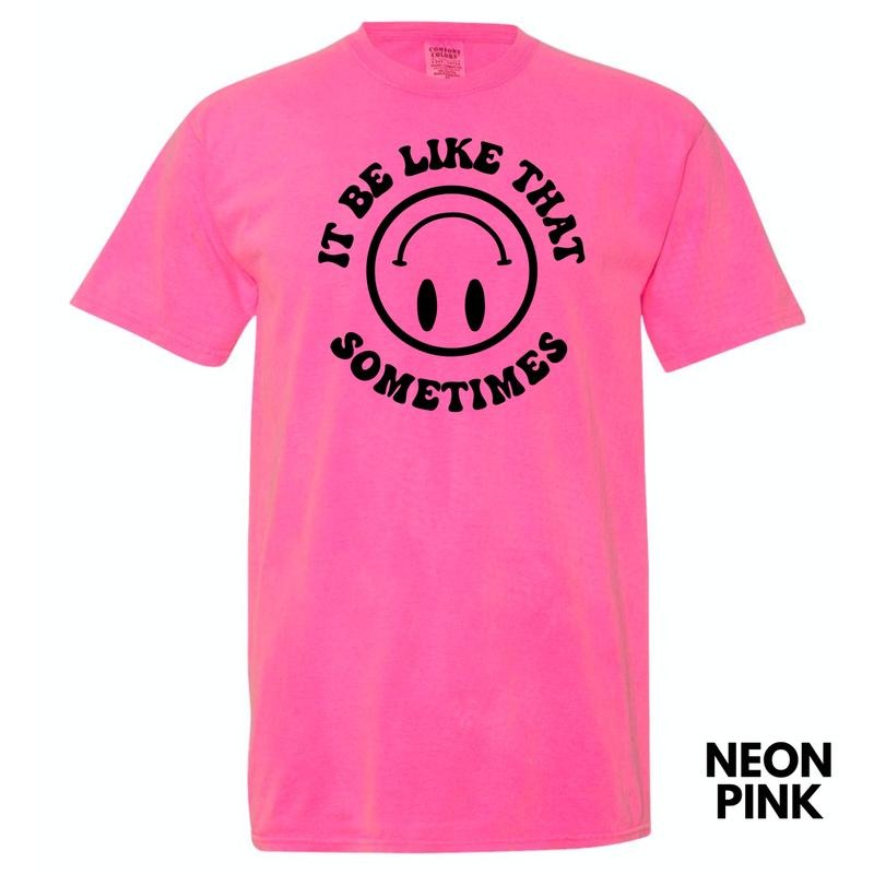 It Be Like That Sometimes Comfort Colors T-Shirt 'NLB' Hoodie, Sweatshirt | CiraTrend.com