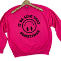 It Be Like That Sometimes Sweatshirt 'NLB' T-Shirts, Hoodie | CiraTrend.com