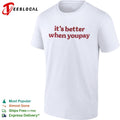 It is better when youpay shirt