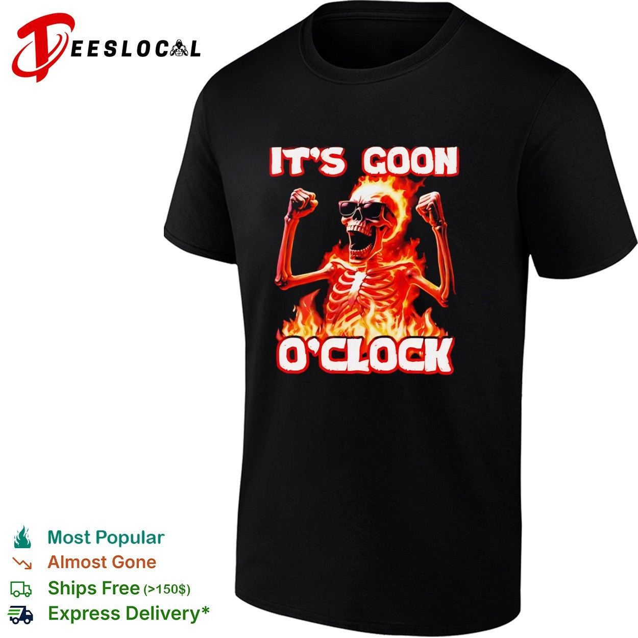 It is goon oclock skeleton fire flaming skull shirt