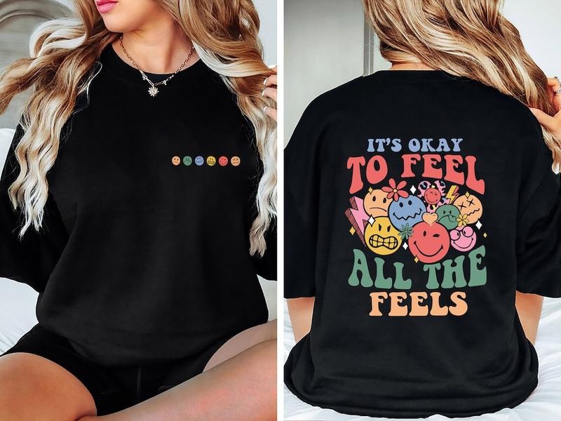 It's Okay To Feel All The Feels, Mental Health shirt, Inclusion Shirt, Speech Therapy Shirt, BCBA Shirt Hoodie, Sweatshirt