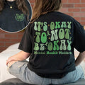 It's Okay To Not Be Okay Shirt Mental Health Awareness Shirt Mental Health Matters Inspirational Shirts Anxiety Shirt...