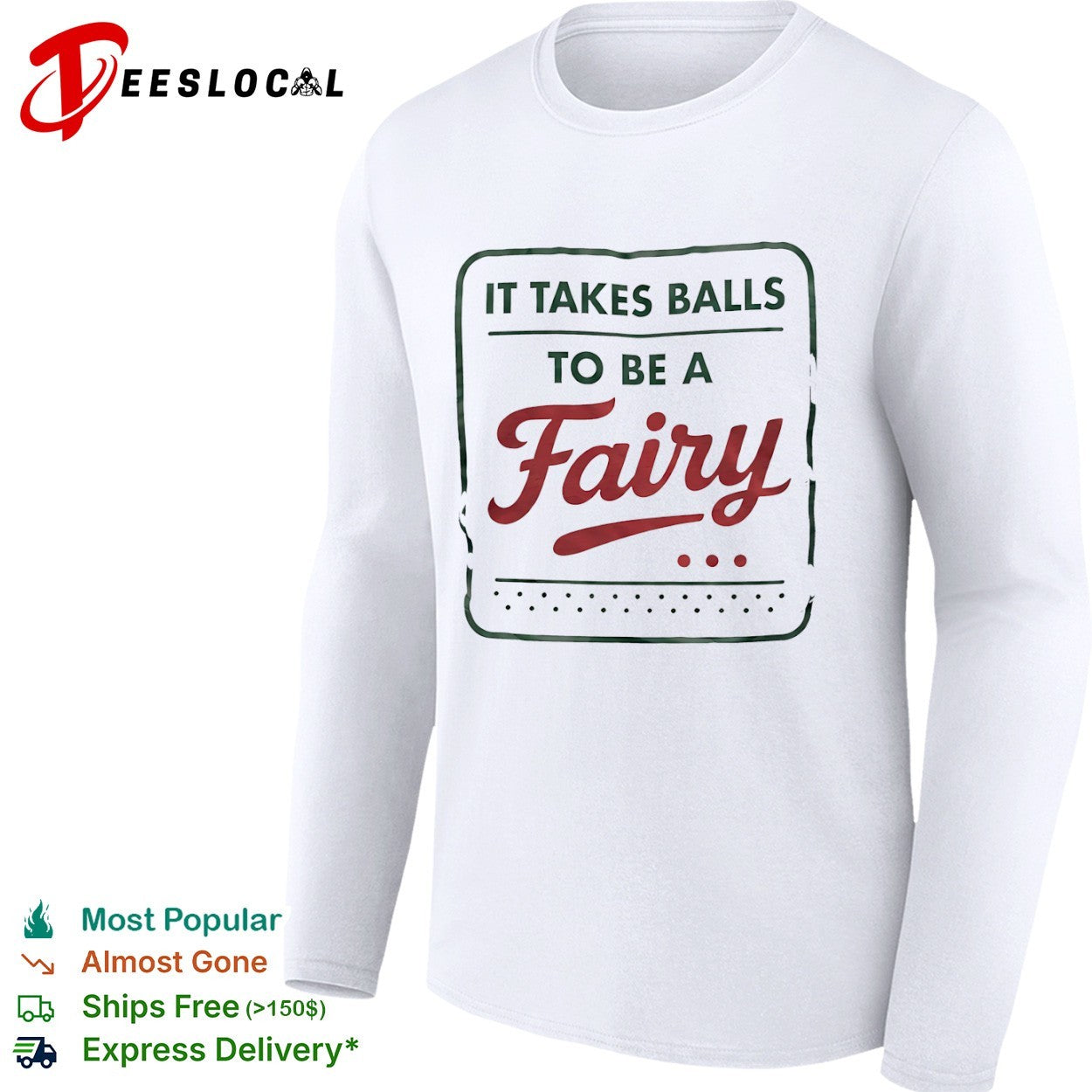 It takes balls to be a fairy slogan shirt