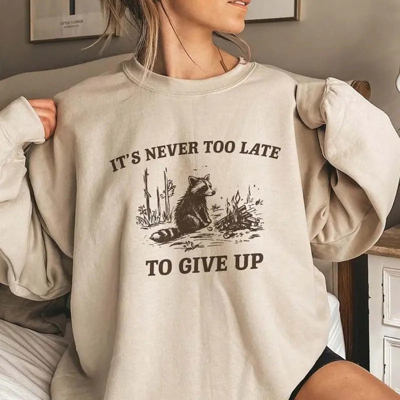 Its Never Too Late To Give Up Graphic Sweater Casual Street Style Fleece Crewneck Pullover Sweatshirt Tops Trendy For...