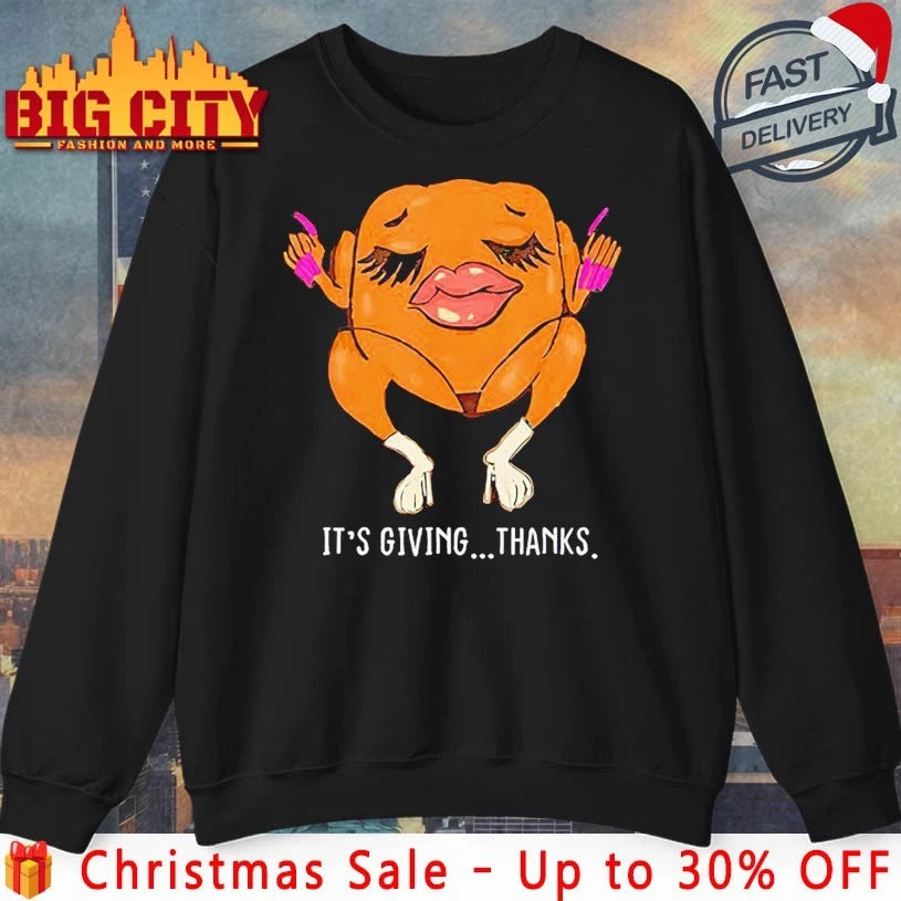 It’s giving thanks turkey funny Happy Thanksgiving shirt