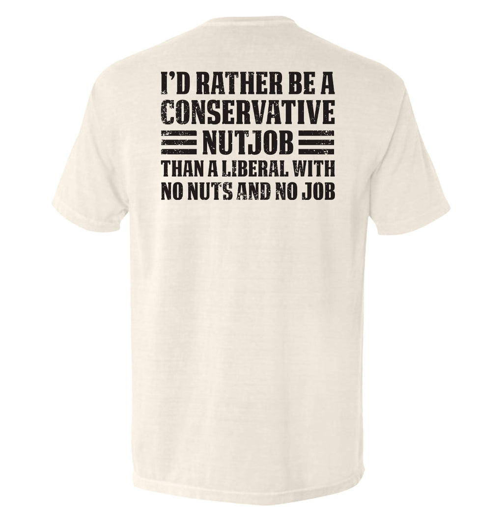 I'd Rather Be A Conservative Nutjob T-Shirts, Hoodie, Sweatshirt | CiraTrend.com (Image 5)