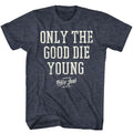 Billy Joel Only The Good Die Young Official Heather T-Shirt Hoodie, Sweatshirt | CiraTrend.com
