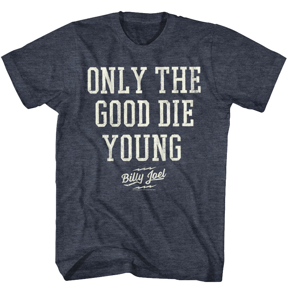Billy Joel Mens S/S T-Shirt - Only The Good Die Young - Heather Navy Heather Hoodie, Sweatshirt | CiraTrend.com