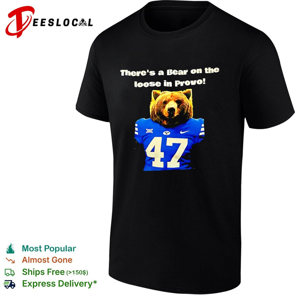 Jakob Robinson BYU Cougars Big 12 There is a Bear on the loose in Provo shirt