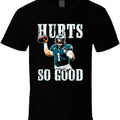 Jalen Hurts So Good Philadelphia Football T Shirt Hoodie, Sweatshirt | CiraTrend.com