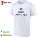 Je suis annoyed shirt