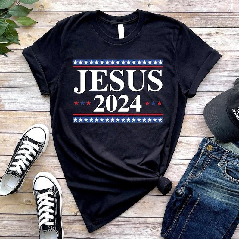 Jesus 2024 Vote Shirt, Jesus 2024 Sweatshirt, Political T-shirts, Unisex Jesus Lover Shirt, Trendy Christian  T-shirt, sweater and Hoodie