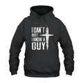 Jesus Cross I Can’t But I Know A Guy Hoodie