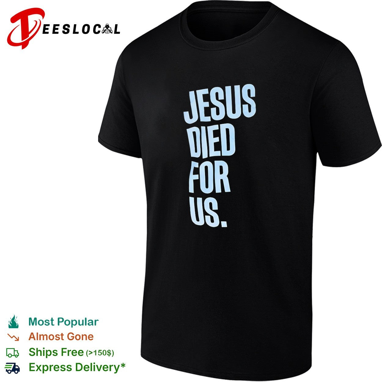 Jesus Died for us shirt