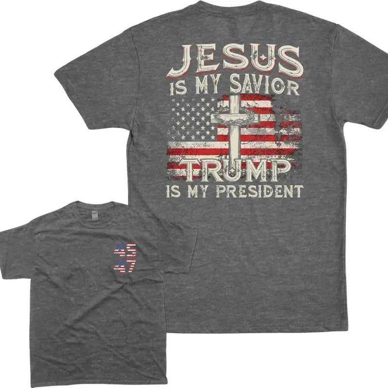 Jesus Is My Savior Trum Is My President American Flag T-Shirt, Trum 2024 Shirt, Trum Supporters 2024 Shirt, Gift For Trum Fans, Full Colors, Full Sizes, Unisex Style