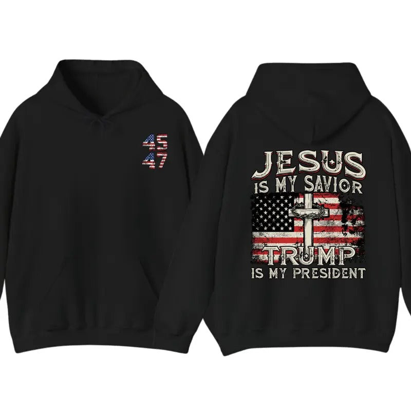 Jesus Is My Savior Trump Is My President American Flag Hoodie, Trump Supporters 2024 Gift for Trump Fans, Election 2024,...