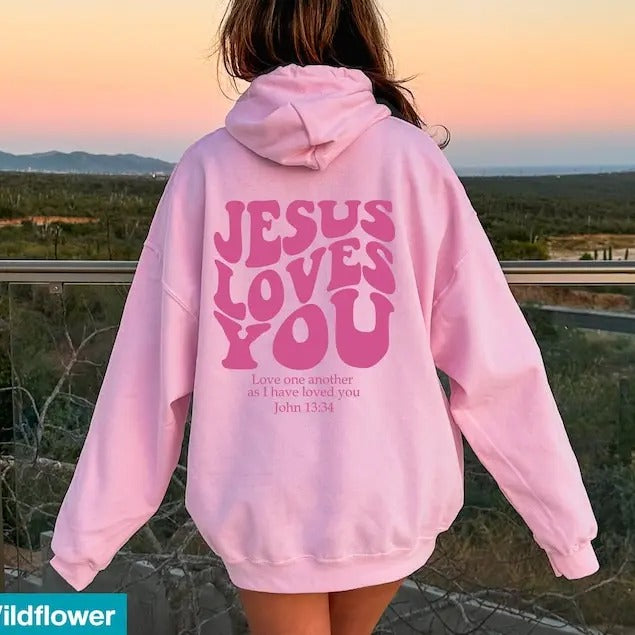 Jesus Loves You Christian Hoodie, Bible Verse Hoodie, Aesthetic Christian Sweatshirts, Jesus Hoodie, Church  Hoodie and Sweater; T-shirt Cotton Womenswear