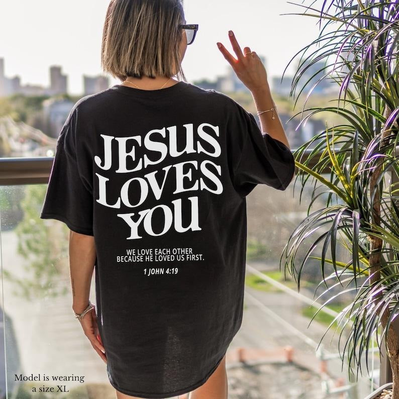 Jesus Loves You Christian TShirts Christian Shirt Worship Shirt Jesus Shirt Christian Apparel Christian TShirts Bible Verse Christian Merch  T-shirt, sweater and Hoodie