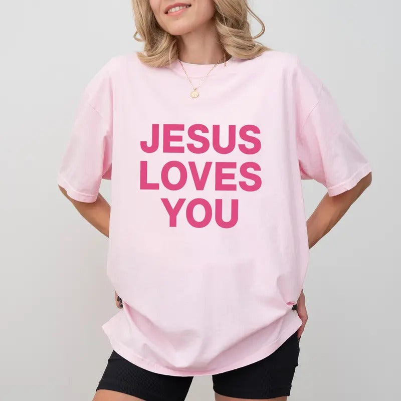 Jesus Loves You Comfort Colors Shirt, Bible Verse T-shirt, Positive Christian Shirt, Religious Unisex Clothing