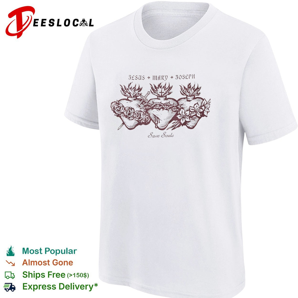 Jesus Mary Joseph Save Souls Sacred Hearts of the Holy Family Catholic Faith shirt