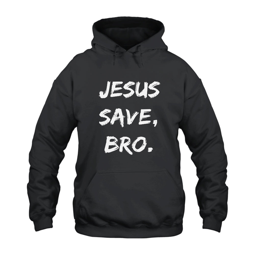 Jesus Saves Bro Hoodie