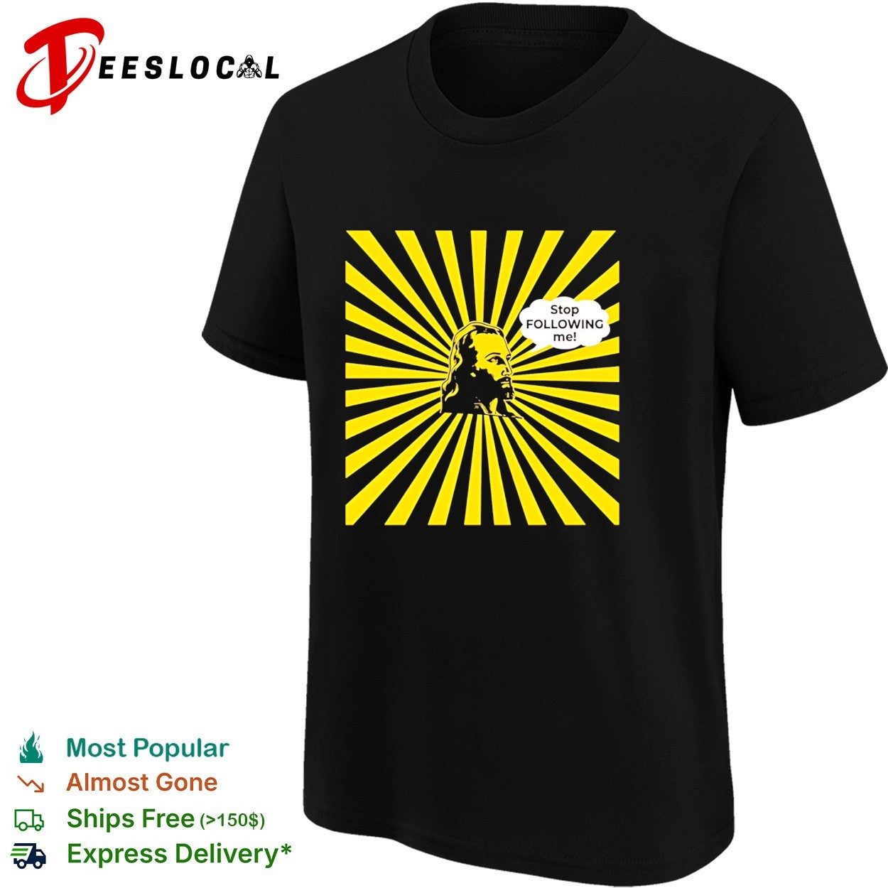 Jesus Stop Following Me funny religious shirt