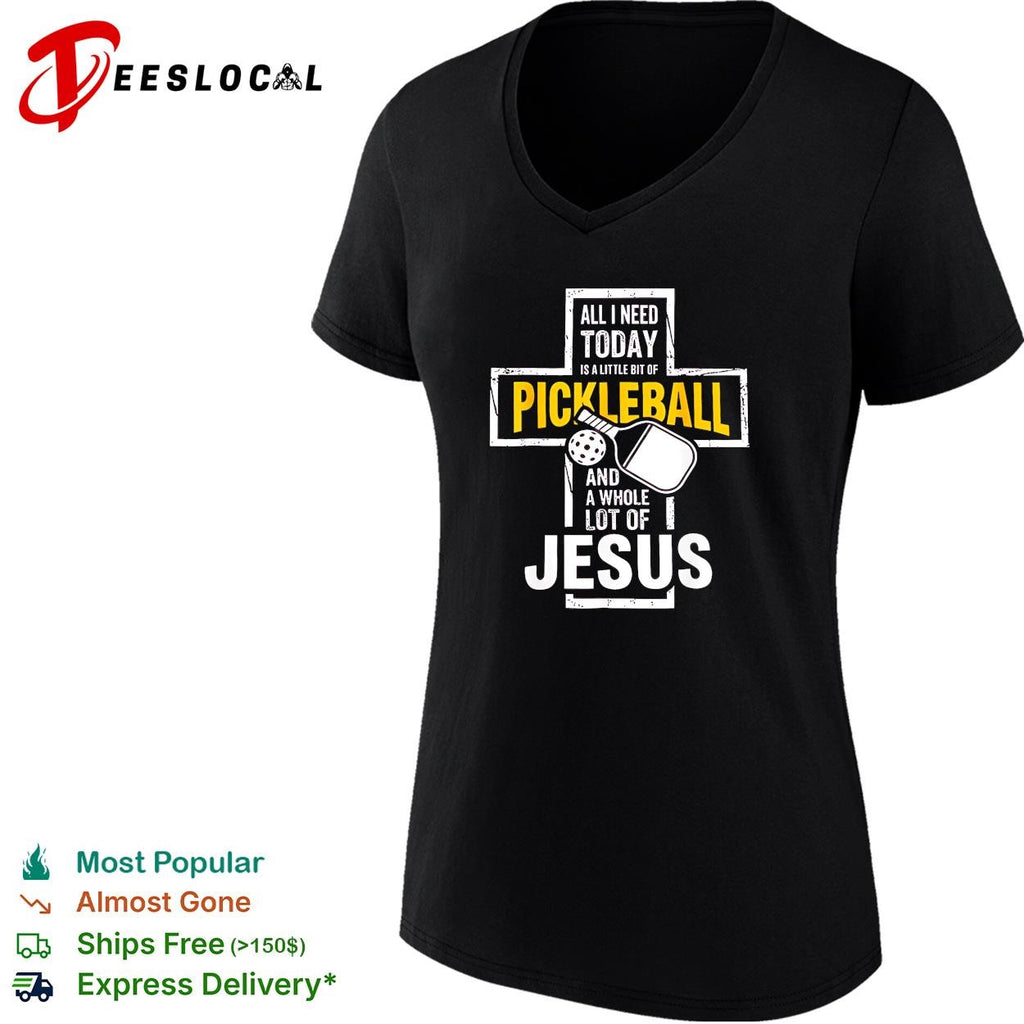 Jesus all I need today is a little bit of pickleball and a whole lot of cross shirt