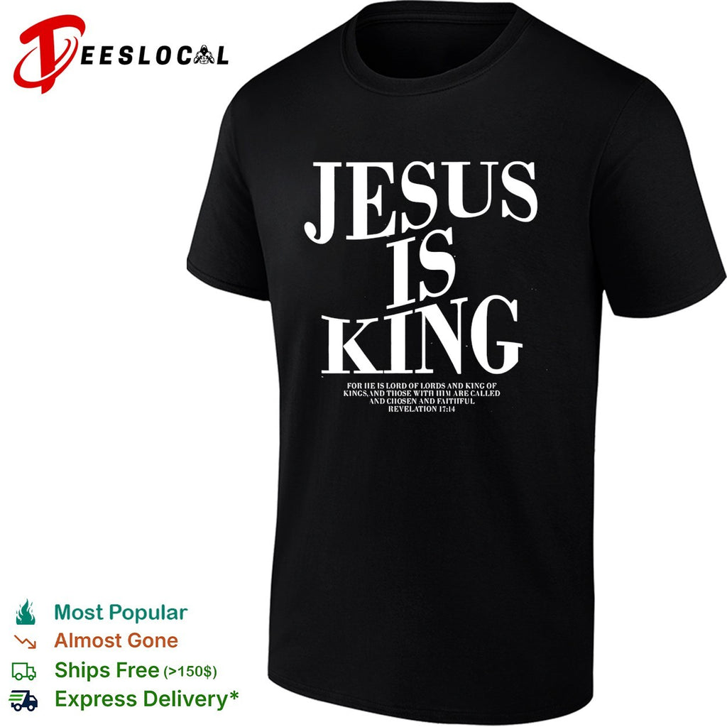 Jesus is King Revelation 17 14 shirt