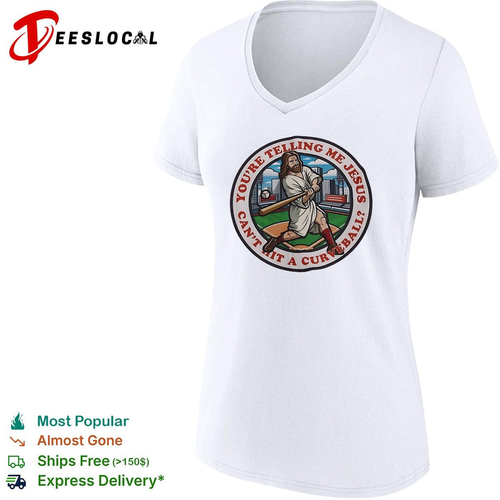 Jesus swinging baseball bat you’re telling me he can’t hit a curve ball shirt