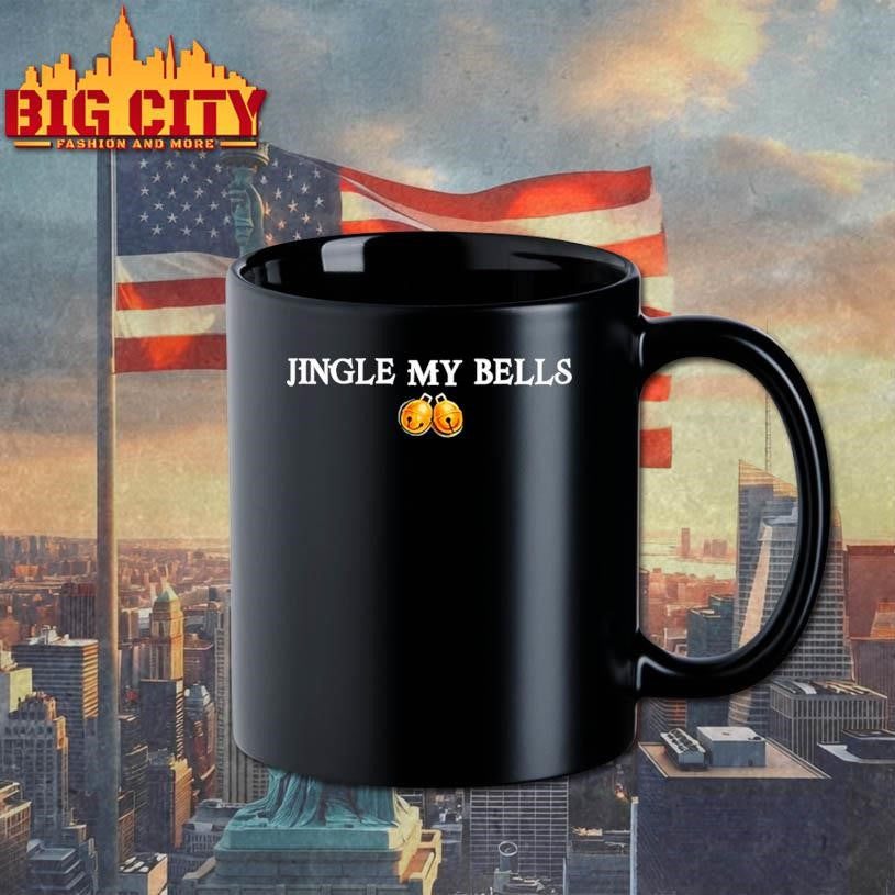 Jingle My Bells Shirt