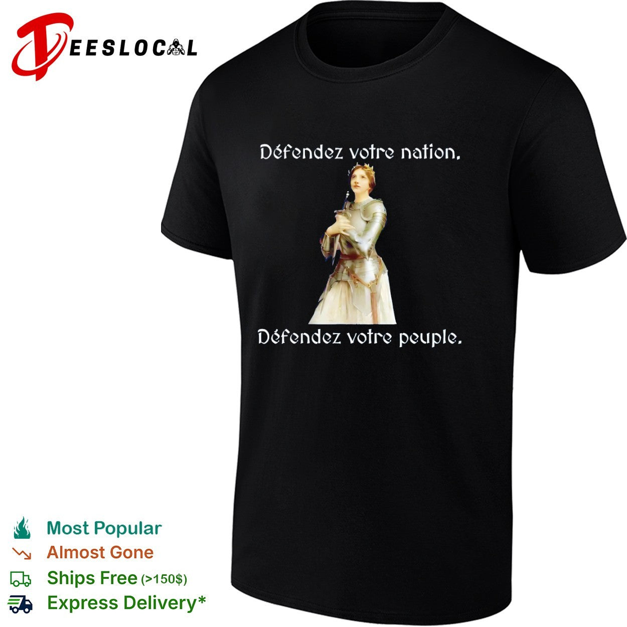 Joan of Arc Defendez votre nation Defendez votre peuple French History shirt