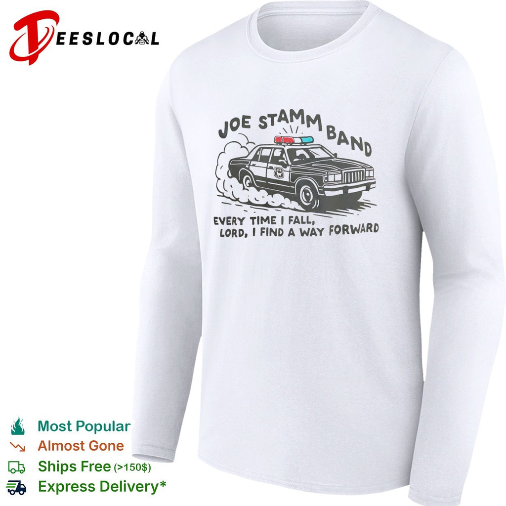 Joe Stamm Band every time I fall Lord I find a way forward police car shirt