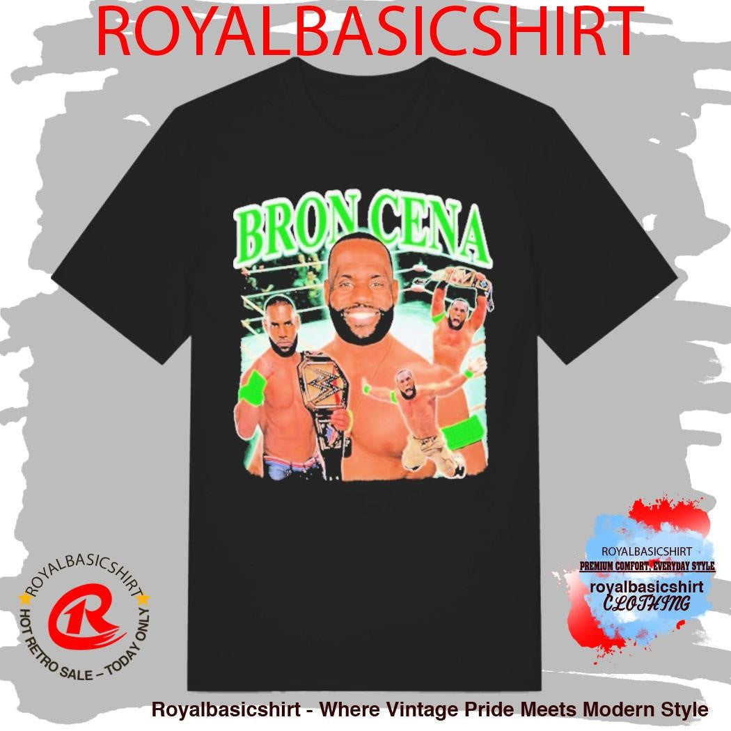 John Cena X Lebron James Bron Cena WWE Shirt