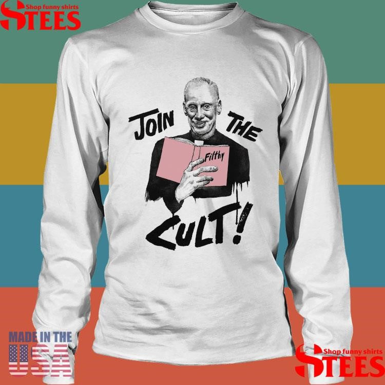 John Waters Join The Cult Shirts