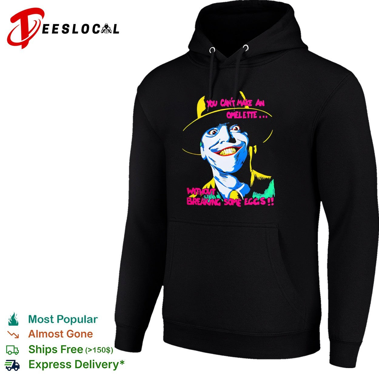 Joker you cant make an omelette without breaking some eggs face shirt