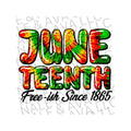 Juneteenth Freeish Since 1865 Direct To Film Transfer T-Shirts, Hoodie, Sweatshirt | CiraTrend.com
