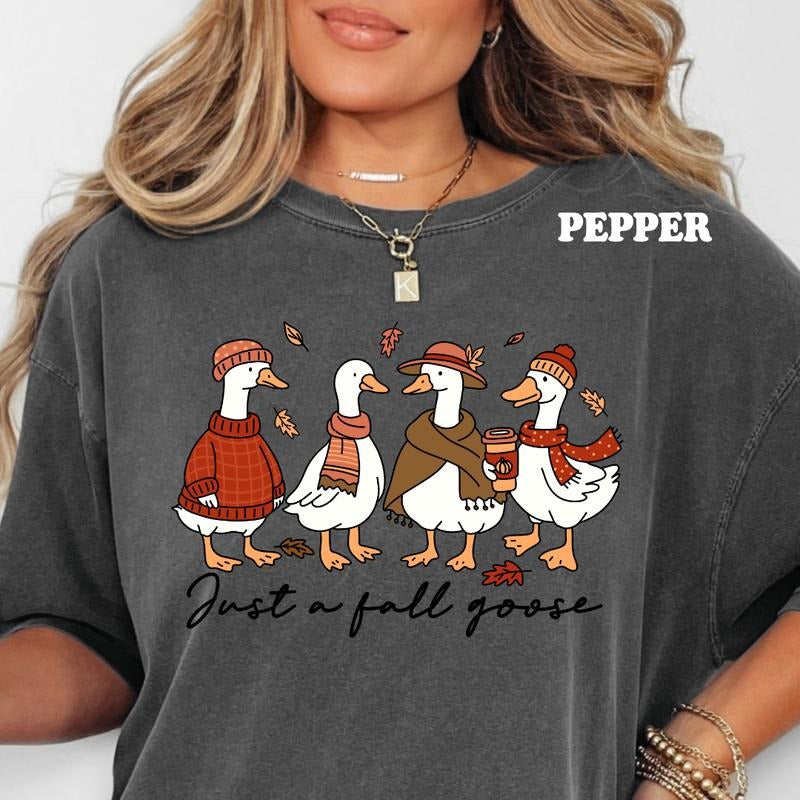 Just A Fall Goose Shirt ~ Unisex Apparel Relaxed Fit Printed In The USA Clothing Womenswear Casual Comfort Cotton Top Athletic Boho Chic