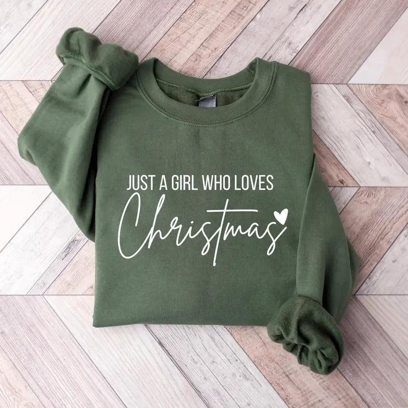 Just A Girl Who Loves Christmas Shirt, Christmas Sweatshirt, Christmas Party, Holiday Winter Shirt,Christmas Women...