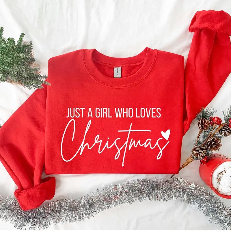 Just A Girl Who Loves Christmas Women Sweatshirt Gift For Women Shirt For Women Christmas Lover Shirt Cotton Polyester Hoodie
