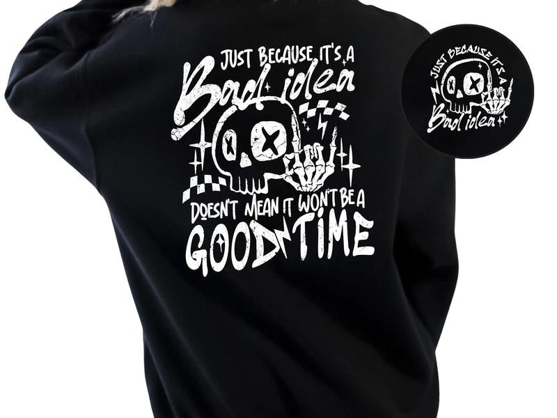 Just Because Doesn't Mean It Isn't a Good Time Women's Top & Sweatshirts T-Shirts, Hoodie | CiraTrend.com