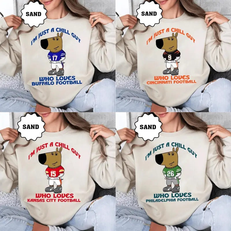 Just a Chill Guy Who Likes All Team Football Meme Sweatshirt, Football Team Cute Shirt, Football Retro Shirt, Chill Guy...