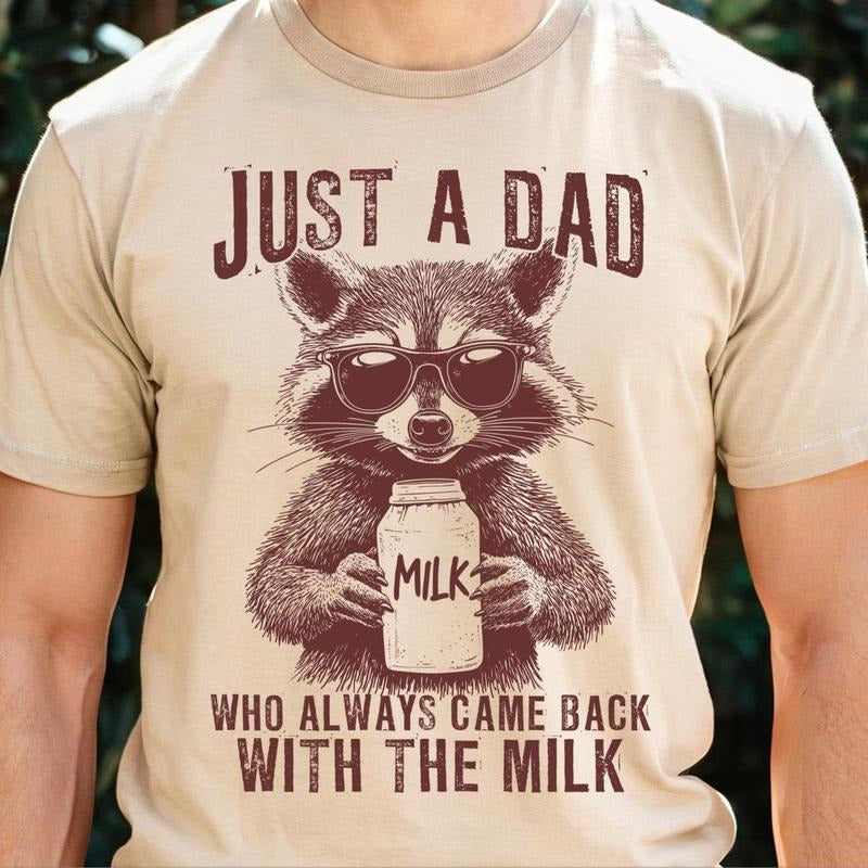 Just a Dad Who Always Came Back With Milk Shirt for Men Funny Father's Day Gift Retro Raccoon Unisex Premium 100% Cotton...