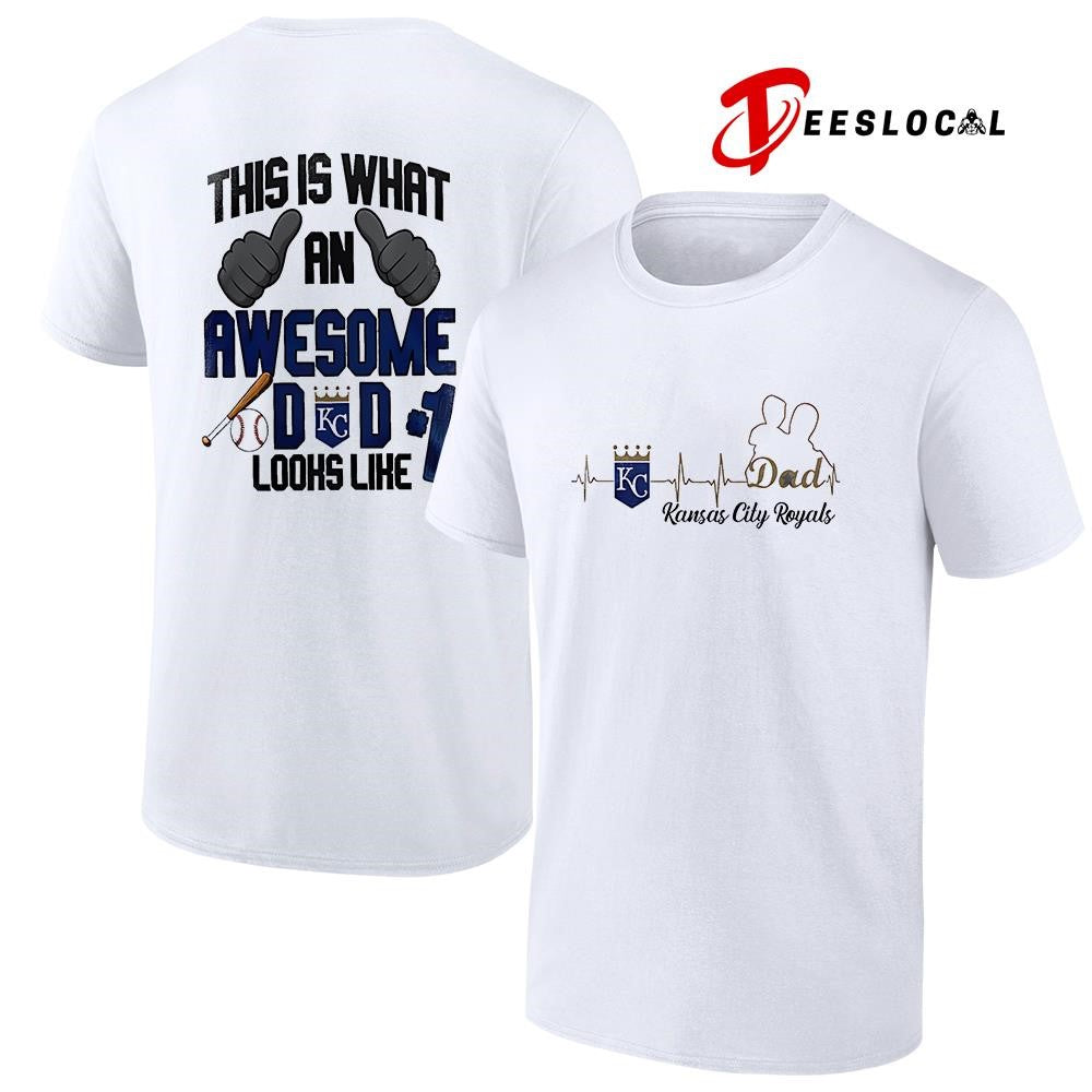 Kansas City Royals Father Day this is what an awesome dad looks like shirt